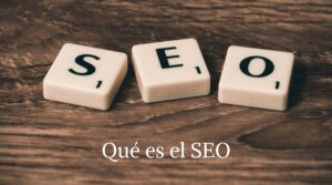 Lee más sobre el artículo ¿Qué es el SEO?